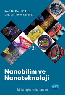 Nanobilim ve Nanoteknoloji - Prof. Dr. Fevzi Köksal