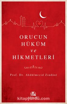 Orucun Hüküm ve Hikmetleri - Prof. Dr. Abdulmecid Zindani