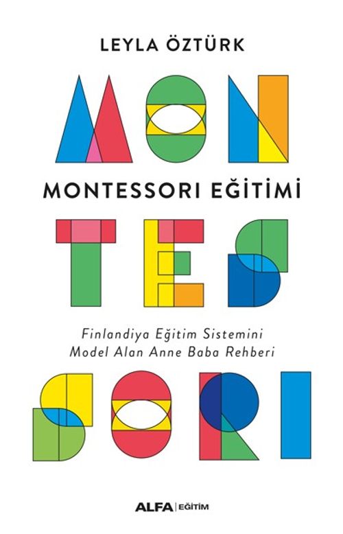 Montessori Eğitimi & Finlandiya Eğitim Sistemini Model Alan Anne Baba Rehberi