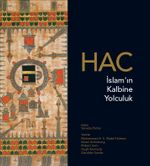 Hac - İslam'ın Kalbine Yolculuk