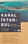 Kanal İstanbul & &Ccedil;ok Disiplinli Bilimsel Değerlendirme