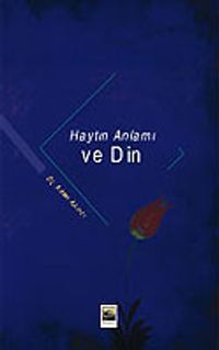 Hayatın Anlamı ve Din