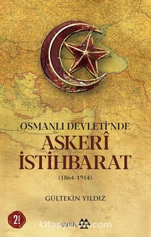 Osmanlı Devleti’nde Askeri İstihbarat - Gültekin Yıldız