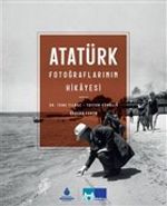 Atatürk Fotoğraflarının Hikayesi (Ciltli)