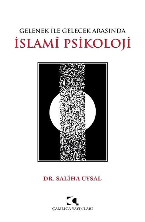 Gelenek İle Gelecek Arasında İslami Psikoloji