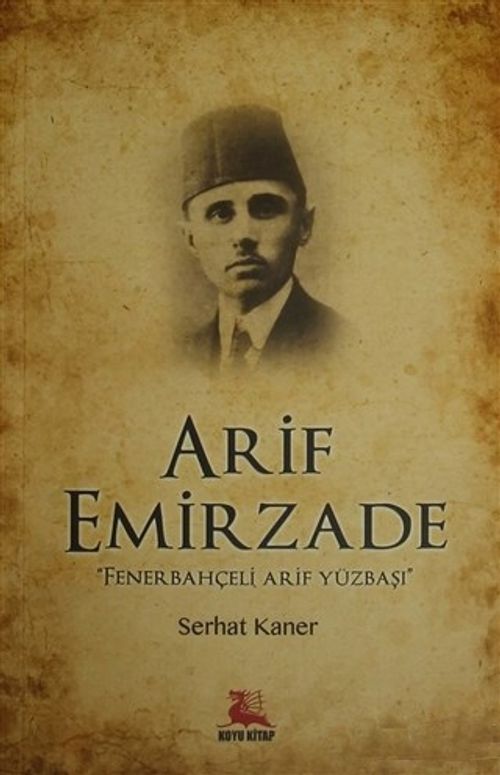 Arif Emirzade & Fenerbahçeli Arif Yüzbaşı