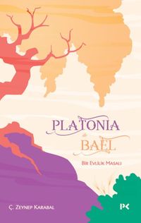 Platonia ile Bael & Bir Evlilik Masalı