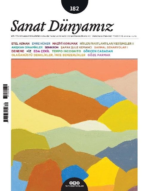 Sanat Dünyamız Üç Aylık Kültür ve Sanat Dergisi Sayı:182 Mayıs-Haziran