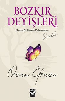 Bozkır Deyişleri & Efruze Sultan’ın Kaleminden