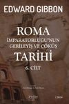 Roma İmparatorluğu'nun Gerileyiş ve &Ccedil;&ouml;k&uuml;ş Tarihi (6. Cilt)