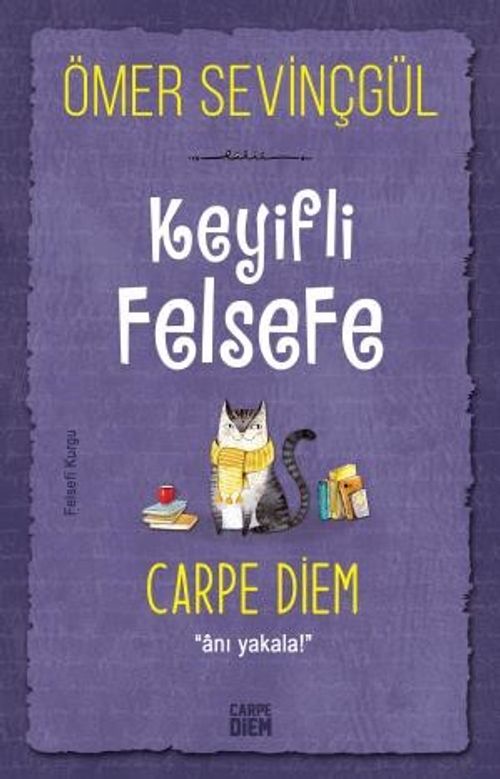 Keyifli Felsefe: Carpe Diem / Anı Yakala