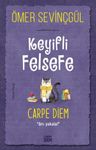 Keyifli Felsefe: Carpe Diem / Anı Yakala