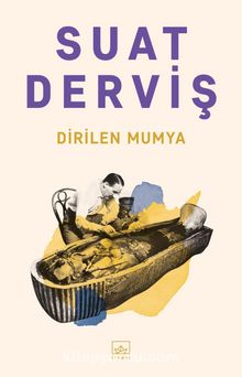 Dirilen Mumya - Suat Derviş