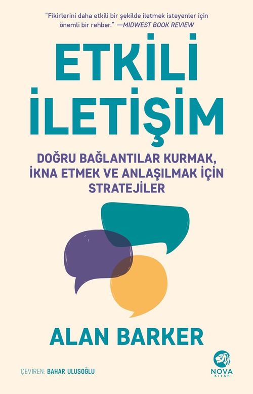 Etkili İletişim: Doğru Bağlantılar Kurmak, İkna Etmek ve Anlaşılmak için Stratejiler