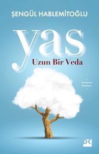 Yas & Uzun Bir Veda