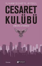 Cesaret Kulübü & Simurg Efsanesi 