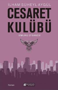 Cesaret Kulübü & Simurg Efsanesi 