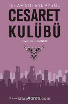 Cesaret Kulübü & Simurg Efsanesi - İlham Süheyl Aygül