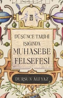 Düşünce Tarihi Işığında Muhasebe Felsefesi - Dursun Ali Yaz