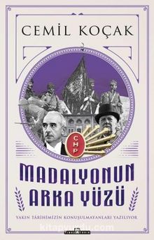 Madalyonun Arka Yüzü & Yakın Tarihimizin Konuşulmayanları Yazılıyor - Cemil Koçak