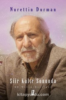 Şiir Kalır Sonunda - Nurettin Durman