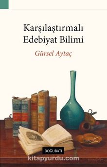 Karşılaştırmalı Edebiyat Bilimi - Prof. Dr. Gürsel Aytaç