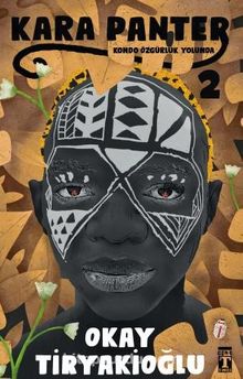 Kara Panter 2 / Kondo Özgürlük Yolunda - Okay Tiryakioğlu