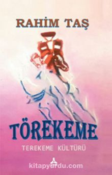 Törekeme & Terekeme Kültürü - Rahim Taş