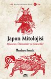 Japon Mitolojisi & Efsaneler, &Ouml;l&uuml;ms&uuml;zler ve Gelenekler