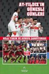 Ay-Yıldız'ın G&uuml;neşli G&uuml;nleri & Milli Takım ve Avrupa Şampiyonası