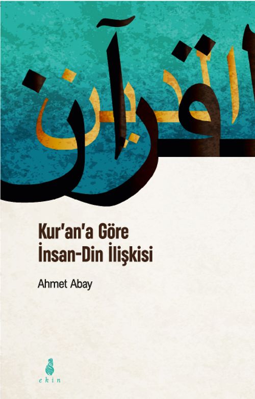 Kur'an'a Göre İnsan-Din İlişkisi