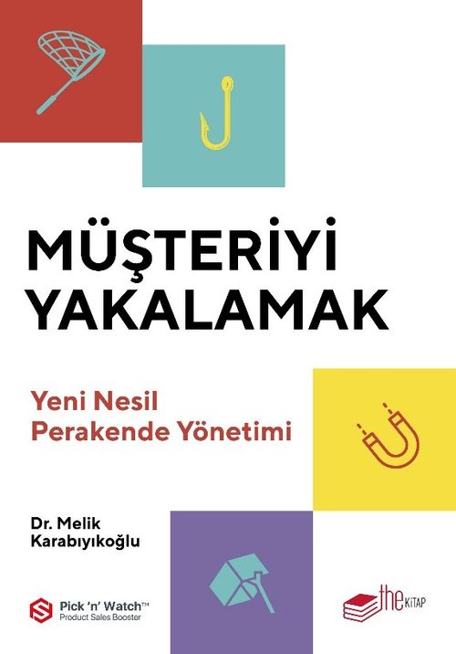 Müşteriyi Yakalamak & Yeni Nesil Perakende Yönetimi