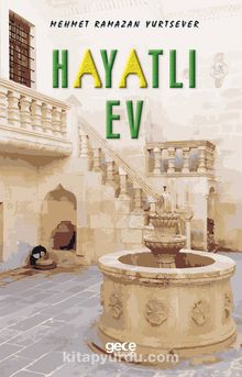 Hayatlı Ev - Mehmet Ramazan Yurtsever