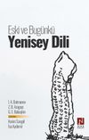 Eski ve Bug&uuml;nk&uuml; Yenisey Dili