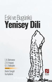 Eski ve Bugünkü Yenisey Dili - Kolektif