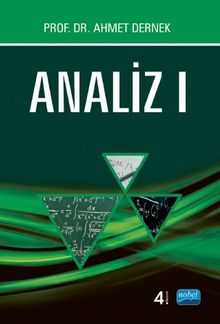 Analiz 1 / Prof. Dr. Ahmet Dernek