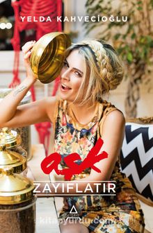 Aşk Zayıflatır - Yelda Kahvecioğlu