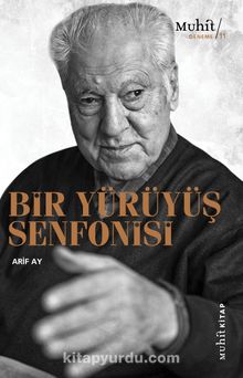 Bir Yürüyüş Senfonisi - Arif Ay