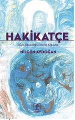 Hakikatçe & Sözcüklerin Gerçek Anlamı