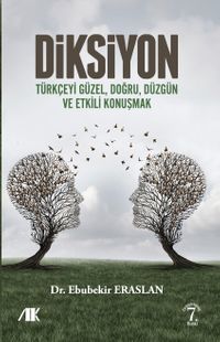 Diksiyon & Türkçeyi Güzel, Doğru, Düzgün ve Etkili Konuşmak