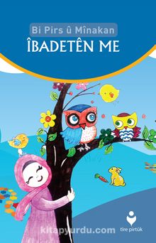 Bi Pirs u Minakan İbadeten Me (Kürtçe – Etkinliklerle İbadetlerimiz) - Hüseyin Özhazar