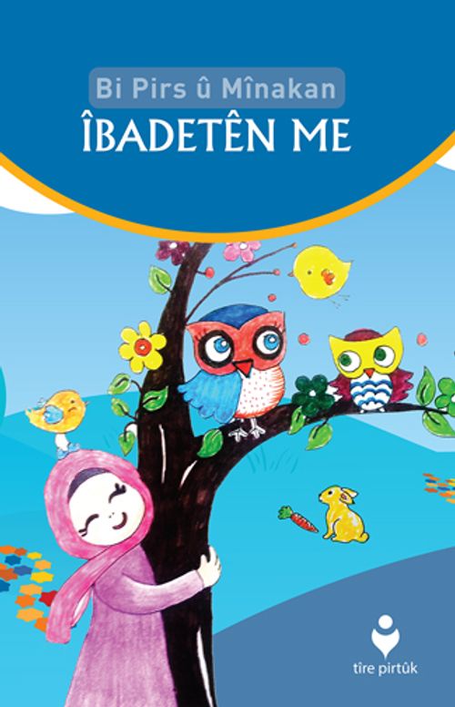 Bi Pirs u Minakan İbadeten Me (Kürtçe – Etkinliklerle İbadetlerimiz)