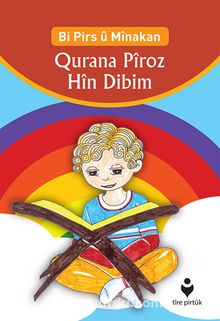Bi Pirs u Minakan Qurana Pîroz Hin Dibim (Kürtçe - Etkinliklerle Kur’an-ı Kerim Öğreniyorum) - Hüseyin Özhazar