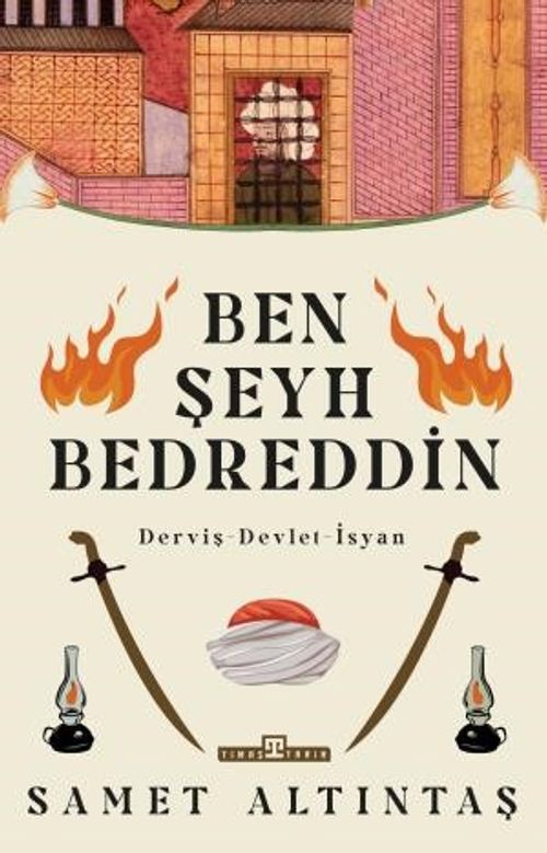 Ben Şeyh Bedreddin / Derviş - Devlet - İsyan