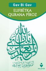 Gav Bi Gav Elifbetka Qurana Piroz (Kürtçe - Adım Adım Kur’an-ı Kerim Elif Ba’sı)