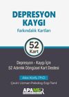 Depresyon Kaygı Farkındalık Kartları (Depresyon-Kaygı İ&ccedil;in 52 Adımlık D&ouml;ng&uuml;sel Kart Destesi)