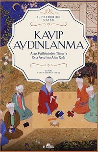 Kayıp Aydınlanma & Orta Asya'nın Altın Çağı