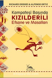 Kızılderili Efsane ve Masalları - Richard Erdoes