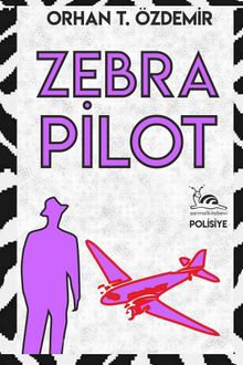 Zebra Pilot - Orhan T. Özdemir