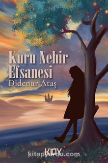 Kuru Nehir Efsanesi - Didenur Ataş